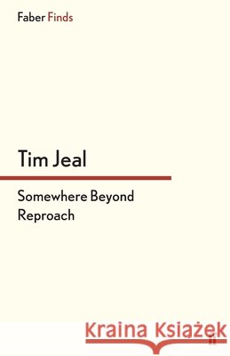 Somewhere Beyond Reproach Jeal, Tim 9780571303892  - książka