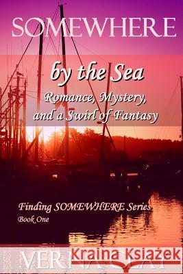 Somewhere by the Sea (large print) Clay, Verna 9781537796765 Createspace Independent Publishing Platform - książka