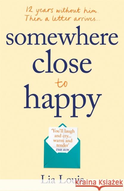 Somewhere Close to Happy: The heart-warming, laugh-out-loud debut of the year Lia Louis 9781409184164 Orion Publishing Co - książka