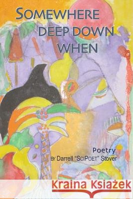 Somewhere Deep Down When Darrell Stover 9780557859122 Lulu.com - książka