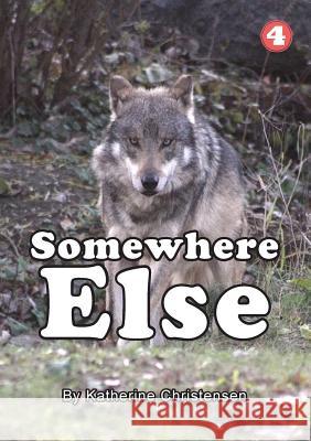 Somewhere Else Katherine Christensen 9781925795769 Library for All - książka