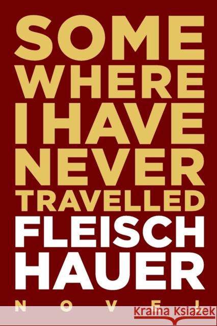 Somewhere I Have Never Travelled Wolfram Fleischhauer 9783957511492 Hockebooks Gmbh - książka