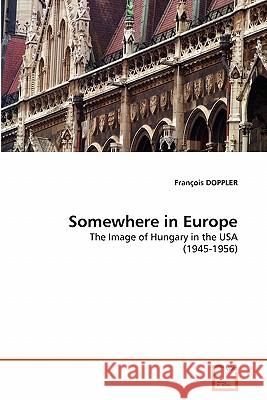 Somewhere in Europe Franois Doppler 9783639215861 VDM Verlag - książka