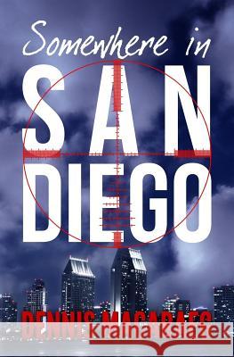 Somewhere in San Diego Dennis Macaraeg 9780998754833 October Leaf Press - książka