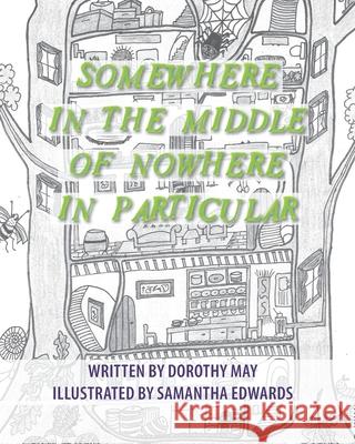 Somewhere in the Middle of Nowhere Samantha Edwards Dorothy May 9780473538682 Dorothy May Books - książka