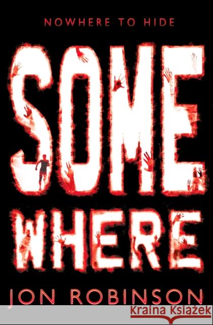 Somewhere (Nowhere Book 3) Jon Robinson 9780141346595 Penguin Random House Children's UK - książka