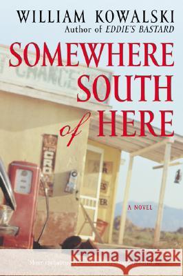Somewhere South of Here William Kowalski 9780060084370 Harper Perennial - książka