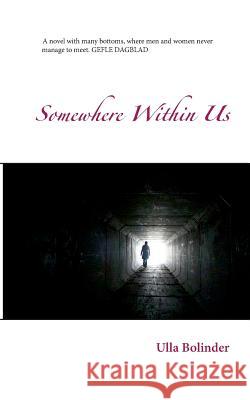 Somewhere Within Us Ulla Bolinder 9789176997802 Books on Demand - książka