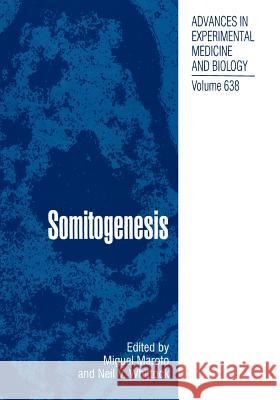 Somitogenesis Miguel Maroto Neil V. Whittock 9781441918710 Not Avail - książka