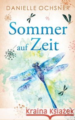 Sommer auf Zeit Danielle Ochsner 9781089132134 Independently Published - książka