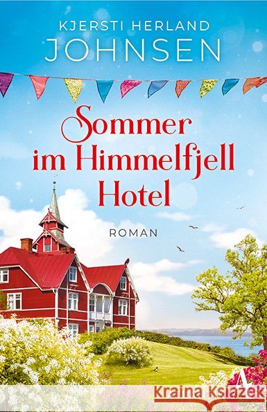 Sommer im Himmelfjell Hotel Herland Johnsen, Kjersti 9783455019872 Atlantik Verlag - książka