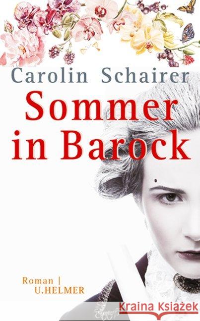 Sommer in Barock : Roman Schairer, Carolin 9783897413962 Helmer - książka
