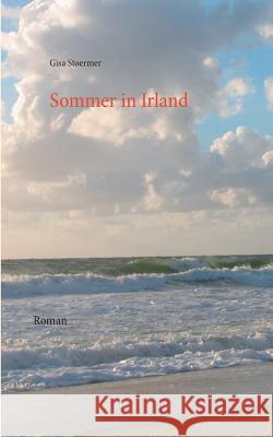 Sommer in Irland: Roman Stoermer, Gisa 9783739241043 Books on Demand - książka