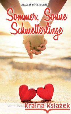 Sommer, Sonne, Schmetterlinge: Urlaubs-Lovestorys Britta Bendixen 9783755783213 Books on Demand - książka