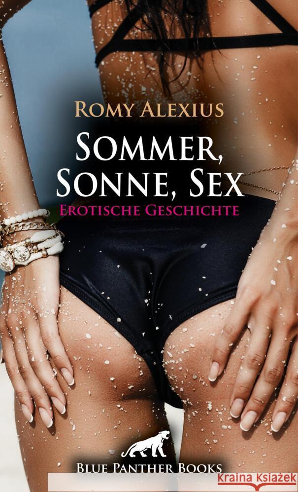 Sommer, Sonne, Sex | Erotische Geschichte + 2 weitere Geschichten Alexius, Romy 9783756148417 blue panther books - książka