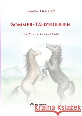 Sommer-Tänzerinnen: Eine Kira und Fine Geschichte Stark-Kreft, Sandra 9783347079441 Tredition Gmbh - książka