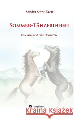 Sommer-Tänzerinnen: Eine Kira und Fine Geschichte Stark-Kreft, Sandra 9783347079458 Tredition Gmbh - książka