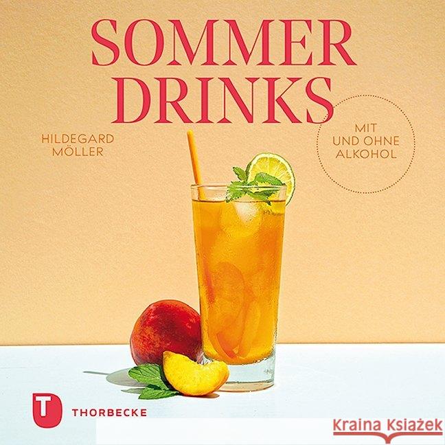 Sommerdrinks : Mit und ohne Alkohol Möller, Hildegard 9783799513746 Thorbecke - książka