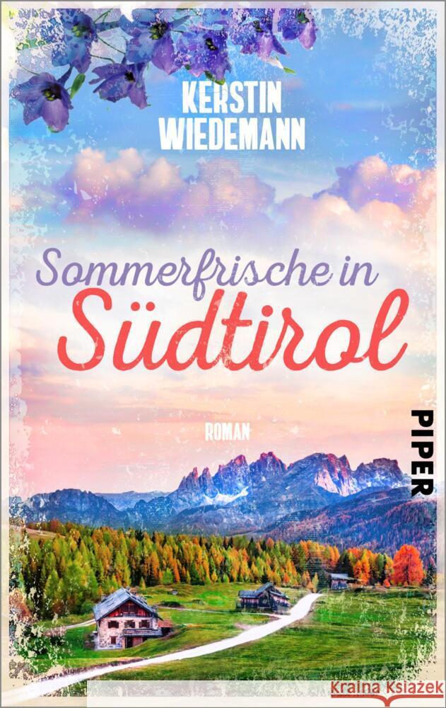Sommerfrische in Südtirol Wiedemann, Kerstin 9783492507714 Piper Schicksalsvoll - książka