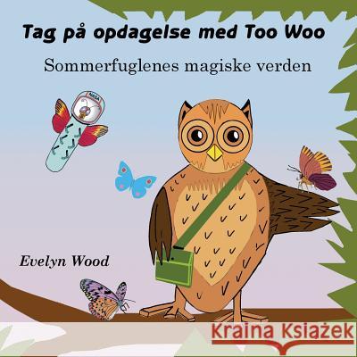 Sommerfuglenes magiske verden Wood, Evelyn 9780993414510 Too-Woo Com - książka