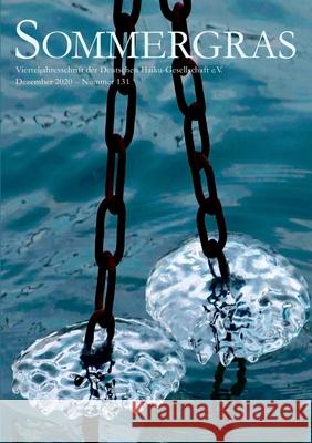 Sommergras 131: Vierteljahreszeitschrift der DHG Deutsche Haiku Gesellschaft 9783752648492 Books on Demand - książka