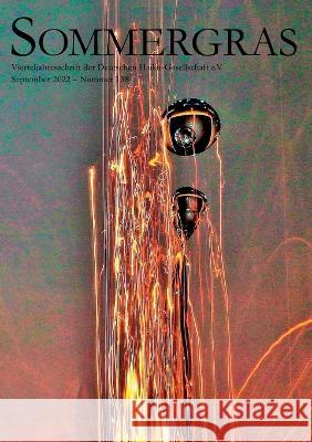 Sommergras 138: Vierteljahresschrift der Dutschen Haiku-Gesellschaft e.V. - September 2022 Haiku-Gesellschaft E. V. Deutsche 9783756292561 Bod - Books on Demand - książka
