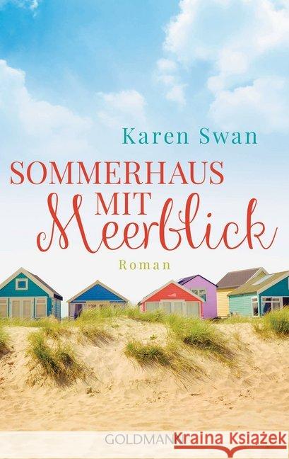 Sommerhaus mit Meerblick : Roman. Deutsche Erstausgabe Swan, Karen 9783442486595 Goldmann - książka