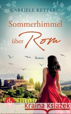 Sommerhimmel über Rom Gabriele Ketterl 9783968173160 DP Verlag - książka