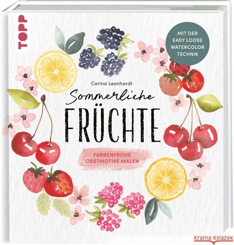 Sommerliche Früchte Leonhardt, Carina 9783735882011 Frech - książka