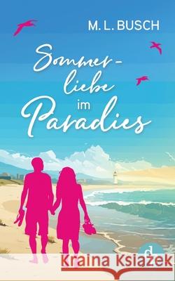 Sommerliebe im Paradies Second Chance Wholesome Liebesroman mit Happy End: Babygl?ck unter Palmen M. L. Busch 9783989989498 DP Verlag - książka