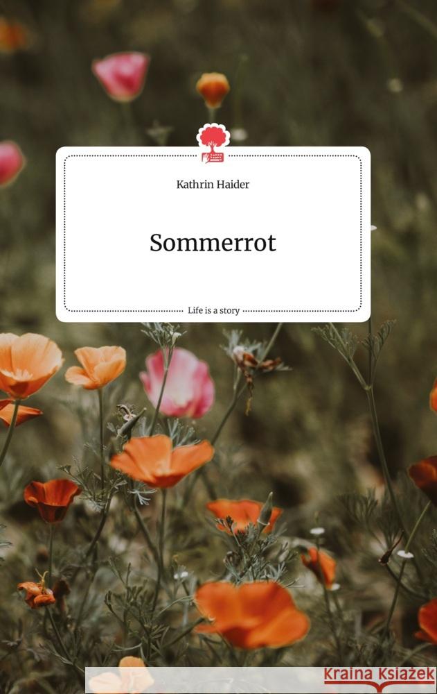 Sommerrot. Life is a Story - story.one Haider, Kathrin 9783710804571 story.one publishing - książka