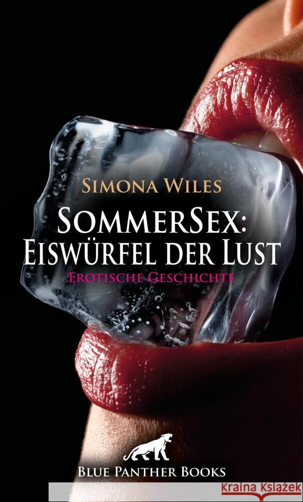 SommerSex: Eiswürfel der Lust | Erotische Geschichte + 1 weitere Geschichte Wiles, Simona 9783756198061 blue panther books - książka