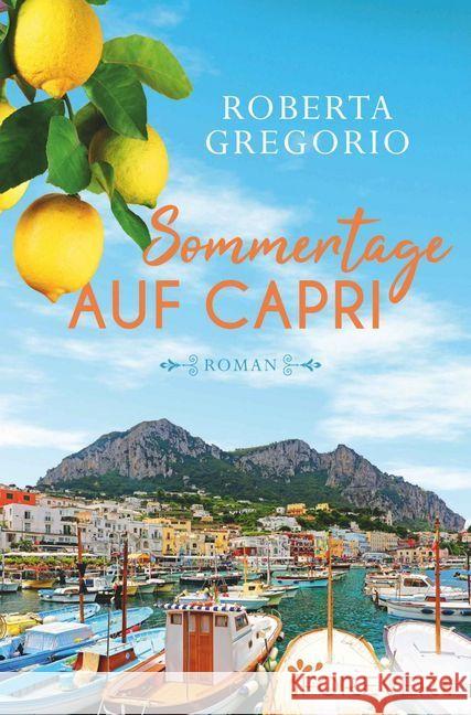 Sommertage auf Capri : Roman Gregorio, Roberta 9783958184589 Forever - książka