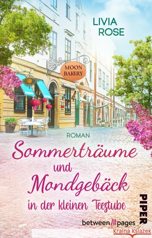 Sommerträume und Mondgebäck in der kleinen Teestube Rose, Livia 9783492507561 between pages by Piper - książka