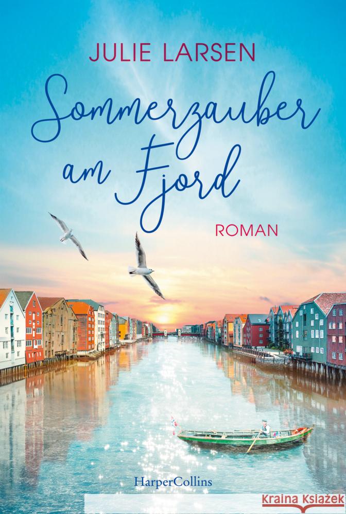 Sommerzauber am Fjord Larsen, Julie 9783749903528 HarperCollins Hamburg - książka