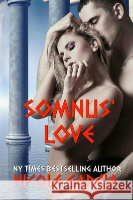 Somnus' Love Nicole Garcia 9781725196834 Createspace Independent Publishing Platform - książka