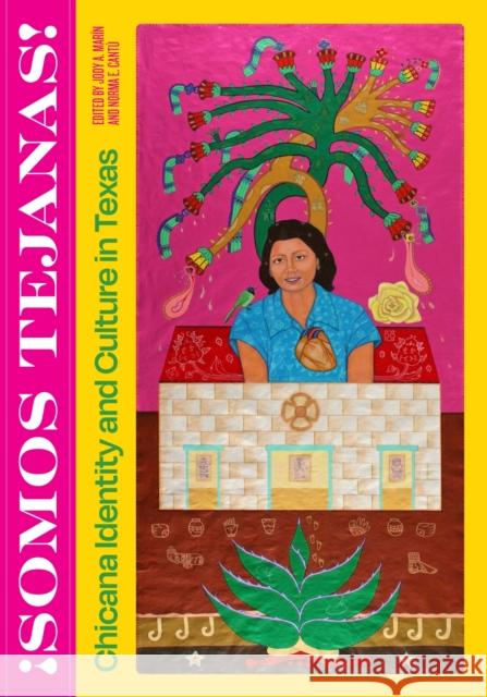 Somos Tejanas!: Chicana Identity and Culture in Texas  9781477330616 University of Texas Press - książka