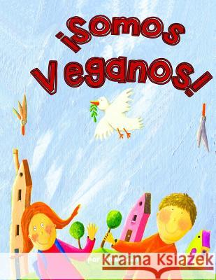 Somos Veganos Anna Bean Andere Andrea Petrlik/Shutterstock Iris Herrera 9781508416036 Createspace - książka