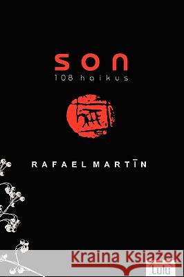 SON: 108 Haikus Rafael Martin 9781409239666 Lulu.com - książka