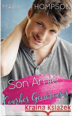 Son Amie aux Courbes G?n?reuse Mary E. Thompson 9781967463374 Blueyed Press - książka