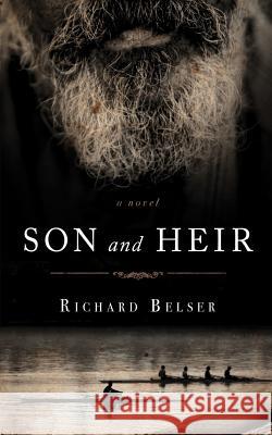 Son and Heir Richard Belser 9781502980892 Createspace - książka