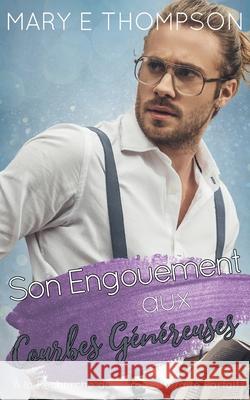 Son Engouement aux Courbes G?n?reuses Mary E. Thompson 9781967463619 Blueyed Press - książka