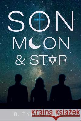 Son, Moon, and Star R. Tyler Scott 9781637465608 Kharis Publishing - książka
