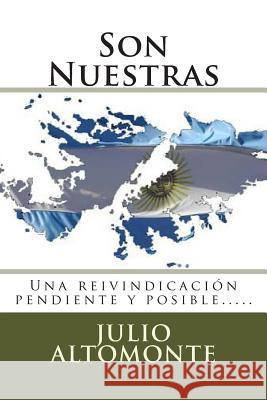 Son Nuestras: Una reivindicación pendiente y posible..... Altomonte, Julio Carlos 9781495285912 Createspace - książka