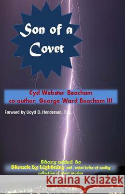 Son of a Covet: Short Story in the Struck By Lightning collection Beacham III, George Ward 9781497568389 Createspace - książka