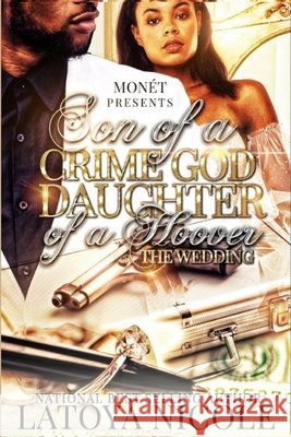 Son of a Crime God, Daughter of a Hoover the Wedding Latoya Nicole 9798642119112 Independently Published - książka