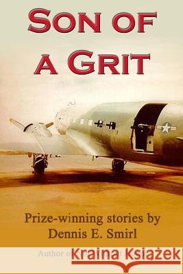 Son of a Grit Dennis E. Smirl 9781503276871 Createspace - książka
