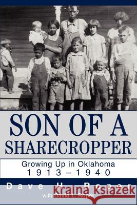 Son of a Sharecropper: Growing Up in Oklahoma 1913-1940 Roper, David L. 9780595321063 iUniverse - książka