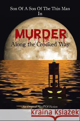 Son Of A Son Of The Thin Man In: Murder, Along the Crooked Way P A Gawel 9781641402309 Christian Faith - książka