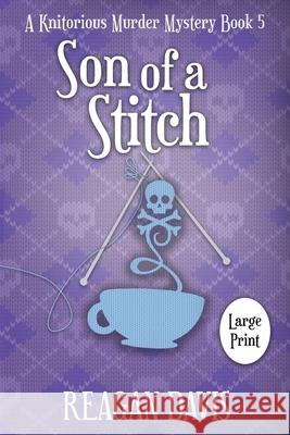 Son of a Stitch: A Knitorious Murder Mystery Book 5 Reagan Davis 9781990228230 Carpe Filum Press - książka